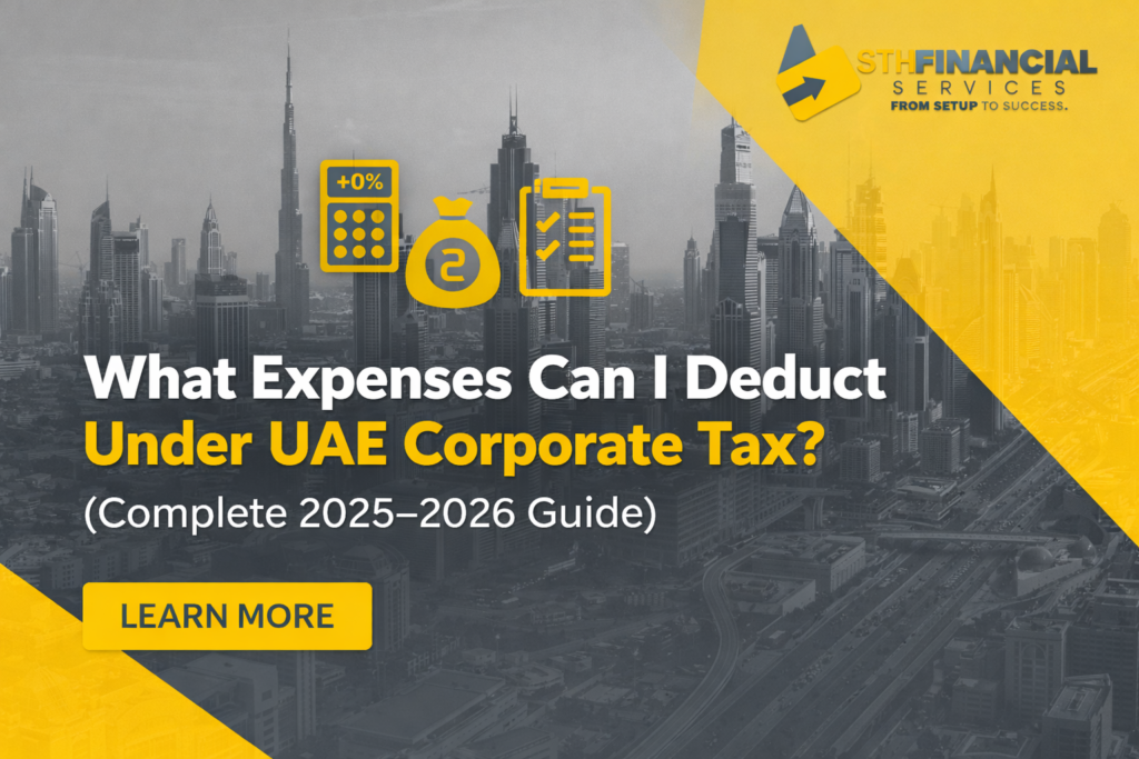 UAE corporate tax deductible expenses 2025–2026 guide banner by STH Financial Services with UAE skyline, calculator, and business finance visuals.